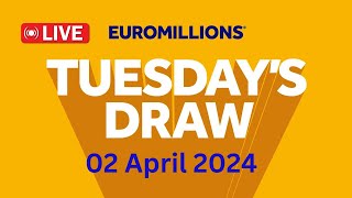 The National lottery Euromillions Draw Live Results From Tuesday 02 April 2024 [upl. by Anytsirhc]