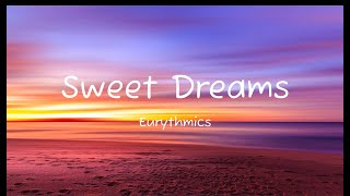 Sweet Dreams  Eurythmics Lyrics [upl. by Gunnar]