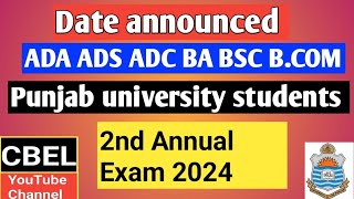 Date sheet of ADAADSADCBABSCBCOM second annual exam 2024 Punjab University [upl. by Sadinoel54]