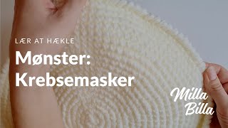 MØNSTER 4 Krebsemasker  Milla Billas hækleskole [upl. by Aloisia]