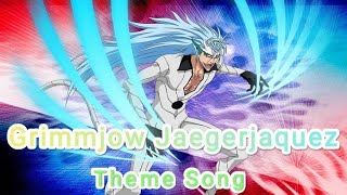 Grimmjow Jaegerjaquez Theme Song [upl. by Tsepmet828]