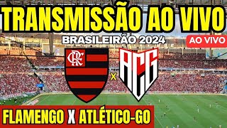 FLAMENGO X ATLÉTICOGO DIRETO DO MARACANÃ  TRANSMISSÃO AO VIVO  20ª RODADA DO BRASILEIRÃO 2024 [upl. by Yekcaj141]