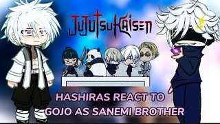 Hashiras react to Gojo as Sanemi brother ‖Demon slayer x Jujutsu Kaisen‖ Gacha Club [upl. by Aitat14]