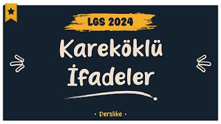 Kareköklü İfadeler  LGS 2024 [upl. by Ebba741]