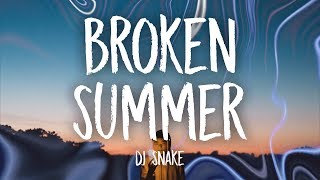 DJ Snake  Broken Summer Lyrics ft Max Frost [upl. by Selmore]