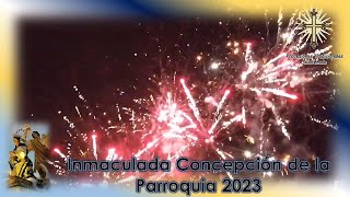 Pirotecnia a la Inmaculada Concepción de la Parroquia Vieja 2023 [upl. by Anoyi]