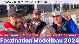 FASZINATION MODELLBAU 2024  Der Rundgang  Impressionen amp die RC Freunde Bayerwald ft TKParts [upl. by Odrareg]