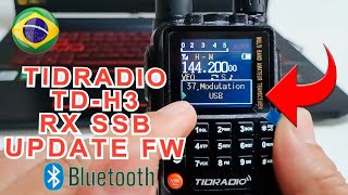 TIDRADIO TDH3  RX SSB  FIRMWARE UPDATE  TESTES RECEPÇÃO SSB VHF [upl. by Learrsi931]