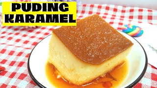 PUDING KARAMEL MUDAH DAN SEDAP  CARAMEL PUDDING RECIPE [upl. by Quirita]