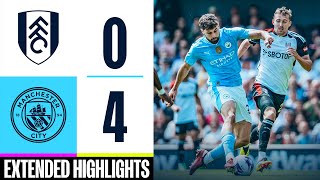 Fulham 04 Man City  Gvardiol Foden amp Alvarez Goals  EXTENDED HIGHLIGHTS [upl. by Doble]