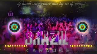 Brazil FoodBool Play Song Dj Dmx Remix Brazil Karadke khala Dj Song Dance Song [upl. by Eirffej818]