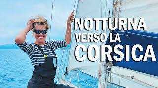 NOTTURNA VERSO LA CORSICA in Barca a Vela [upl. by Seraphim]