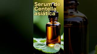 SERUM DE CENTELLA ASIÁTICA 22 [upl. by Pfeffer]