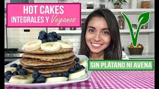 HOT CAKES VEGANOS SIN PLÁTANO NI AVENA  SALUDABLES E INTEGRALES  Mixi [upl. by Asemaj]