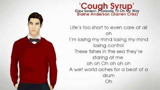 The Glee Cast  Cough Syrup  Blaine Anderson Lyrics [upl. by Ikiv]