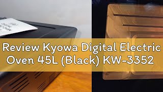 Review Kyowa Digital Electric Oven 45L Black KW3352 [upl. by Michon]