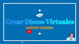 Crear Discos Virtuales [upl. by Andel]