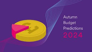 Autumn Budget Predictions 2024  Schroders Personal Wealth [upl. by Ellehcam]