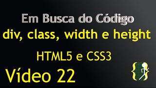 Div classes class width e height HTML5 a CSS3 aula 22 [upl. by Anirav605]