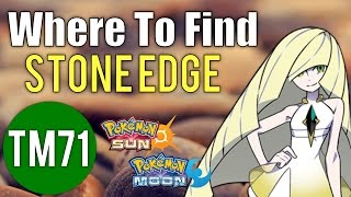 Where To Find Stone Edge TM71 – Pokemon Sun and Moon Guide [upl. by Dlaniger]