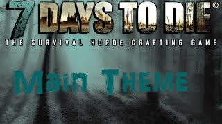 7 Days To Die Theme Song HD [upl. by Warp]