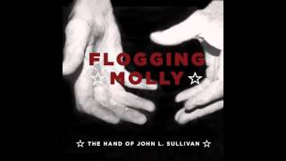 Flogging Molly  The Hand Of John L Sullivan [upl. by Are67]