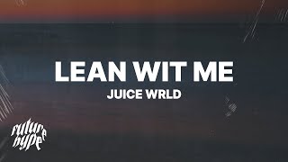 Juice WRLD  Lean Wit Me Lyrics [upl. by Adkins797]