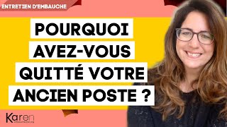 😥 Pourquoi avezvous quitté votre ancien poste   Question Entretien dquotembauche [upl. by Ahcurb]