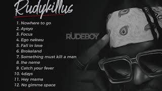 RUDEBOYRUDYKILLUSFULL ALBUM 2021 RudeboyAfrobeat 2021AlbumDJROZAY9jaEuropeAmerica UK [upl. by Learsiy]