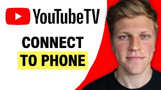 How to Connect YouTube TV to Phone 2024 [upl. by Schwerin]