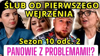 Ślub od pierwszego wejrzenia SEZON 10 odc 2 Panowie z problemami  reakcja cojapacze 2024 [upl. by Chelsie413]