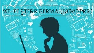 WİFİ ŞİFRESİ KIRMA Dumpper Kullanımı [upl. by Ycrem]