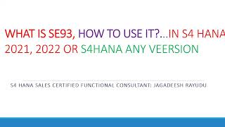 WHAT IS SE93 HOW TO USE IT IN S4 HANA 2021 2022 OR S4HANA ANY VEERSION [upl. by Neerol]