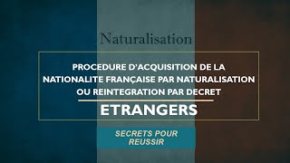 Conditions et procédure complète de Naturalisation par décret  Nationalité Française [upl. by Anilejna]