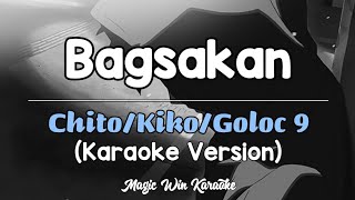 Bagsakan  Chito Kiko Gloc 9 Karaoke Version [upl. by Hannahsohs]