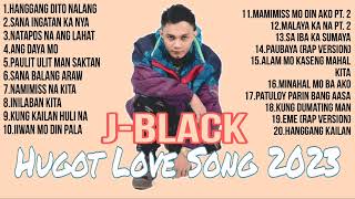 JBLACK HUGOT LOVE SONG 2023 💔💔💔 NONSTOP [upl. by Nea]