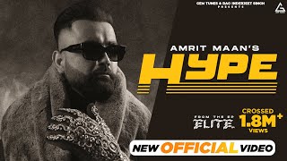 Hype Official Video  Amrit Maan  Monico Santana  Deep Jandu  Punjabi Songs 2024 [upl. by Weiman]