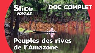 Remonter le mythique fleuve Amazone  WIDE  DOC COMPLET [upl. by Delbert]