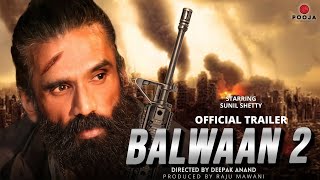 Balwaan 2  23 Interesting Facts  Sunil Shetty  Kajal Aggrawal  Sanjay Dutt  Film Sequel [upl. by Axela362]