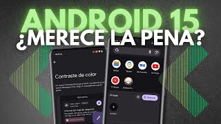 Android 15 y las 7 NOVEDADES que DEBES PROBAR [upl. by Brooking]