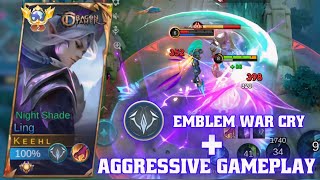 LING WAR CRY EMBLEM  AGGRESSIVE GAMEPLAY  DESTROY ENEMY EASY  MOBILE LEGENDS [upl. by Aisor209]