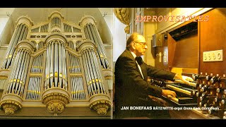 Jan Bonefaas – Improvisaties op het BätzWitte orgel Grote Kerk Gorinchem van een CD uit 1989 [upl. by Rip]