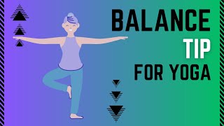 Boost Your Balance in Yoga with One Simple Tip [upl. by Retnuh659]