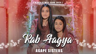 Rab Aagya  Agape Sisters  Christmas 2023  4K [upl. by Maguire94]