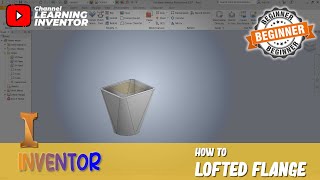 Inventor How To Lofted Flange [upl. by Pinebrook176]