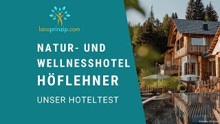 Hoteltest Natur und Wellnesshotel Höflehners  Erfahrungsbericht [upl. by Woodford]