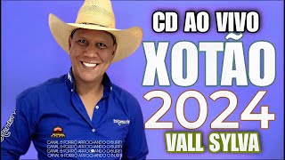 VALL SYLVA OFICIAL  REPERTÓRIO NOVO CD AO VIVO XOTÃO 2024 [upl. by Humbert437]