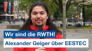 Wir sind die RWTH Alexander Geiger über EESTEC [upl. by Yetah]