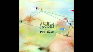 Ariela Jacobs  The Sound [upl. by Nedarb27]