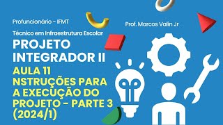 Aula 11  Resumo 2ª webconferência  Instruções para execução do Projeto Integrador 3 20241 [upl. by Geis178]